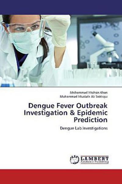 Dengue Fever Outbreak Investigation & Epidemic Prediction