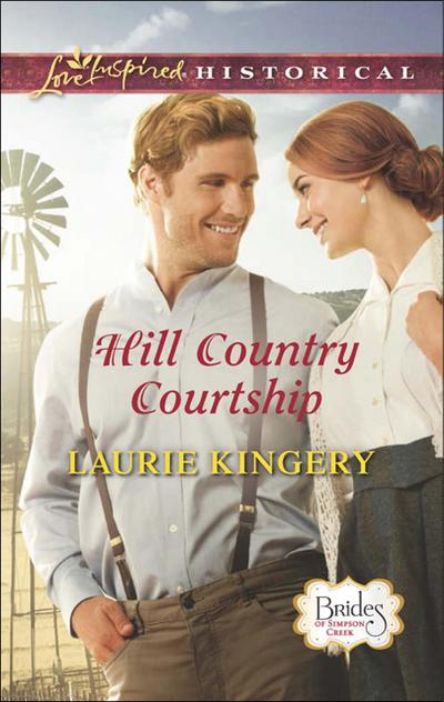 Hill Country Courtship (Mills & Boon Love Inspired Historical) (Brides of Simpson Creek, Book 8)