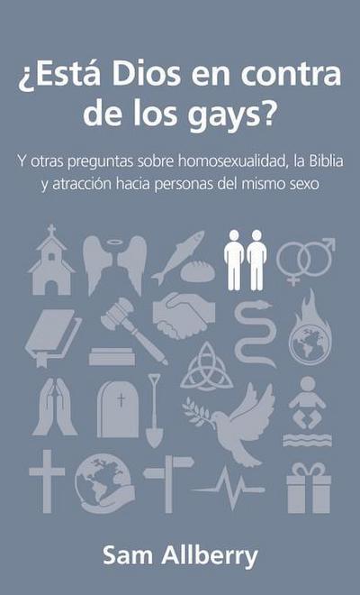 ¿Está Dios En Contra de Los Gays?
