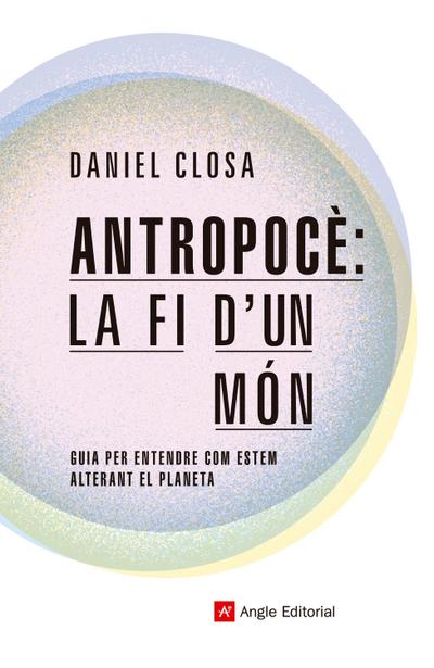 Antropocè: la fi d’un món