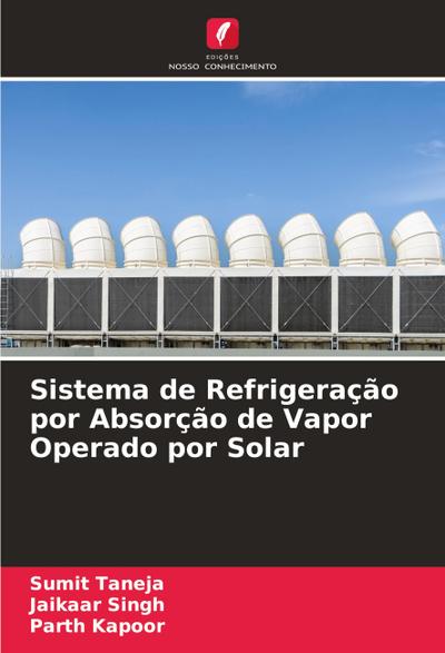 Sistema de Refrigeração por Absorção de Vapor Operado por Solar