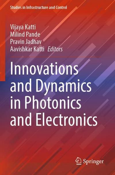 Innovations and Dynamics in Photonics and Electronics