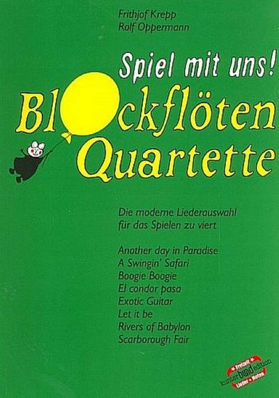 Spiel mit uns Blockflötenquartette(Band 5, grün) für 4 Blockflöten (SATB)
