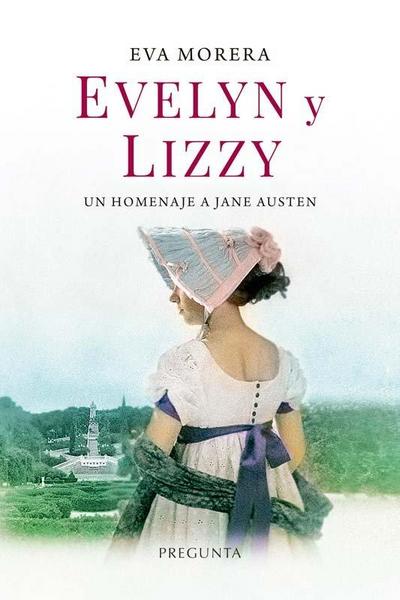 Evelyn y Lizzy: Un homenaje a Jane Austen