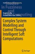 Complex System Modelling and Control Through Intelligent Soft Computations