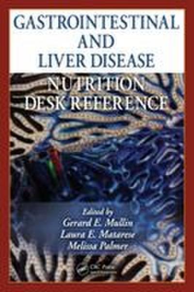 Gastrointestinal and Liver Disease Nutrition Desk Reference