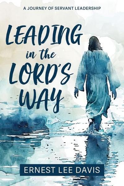 Leading in the Lord’s Way