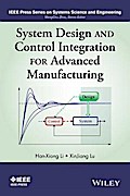 System Design and Control Integration for Advanced Manufacturing
