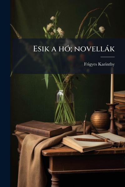 Esik a hÃ3; novellàk