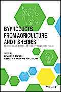 Byproducts from Agriculture and Fisheries