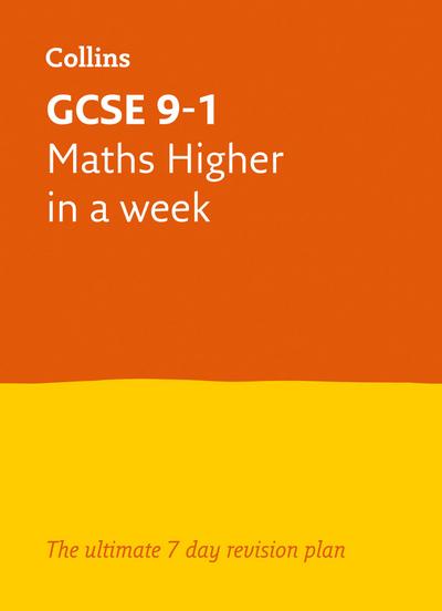 Letts GCSE 9-1 Revision Success - GCSE 9-1 Maths Higher in a Week