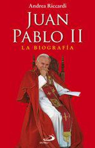 Juan Pablo II : la biografía