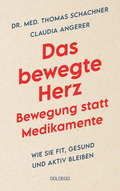 Das bewegte Herz. Bewegung statt Medikamente. Wie Sie fit, gesund und aktiv blei-ben. Sport als Medizin: das Herz stärken und Arthrosen vorbeugen. Einfache Metho-den für mehr körperliches Wohlbefinden.
