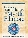 Las cartas sanadoras de Myrtle Fillmore