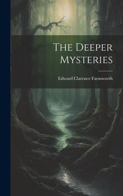 The Deeper Mysteries
