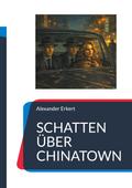 SCHATTEN ÜBER CHINATOWN