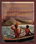 Hawaiian Legends Of Old Honolulu