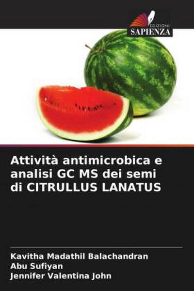 Attività antimicrobica e analisi GC MS dei semi di CITRULLUS LANATUS