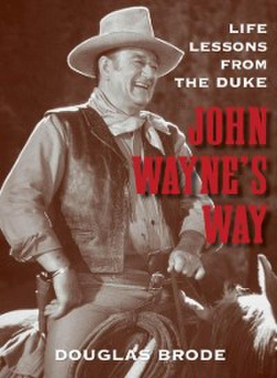John Wayne’s Way