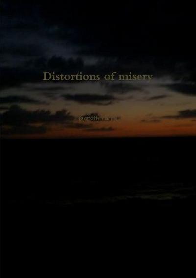 Distortions of misery