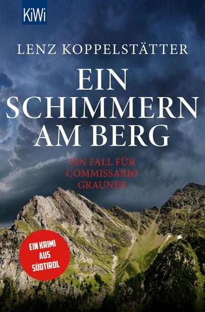 Ein Schimmern am Berg: Ein Fall für Commissario Grauner (Commissario Grauner ermittelt, Band 10)