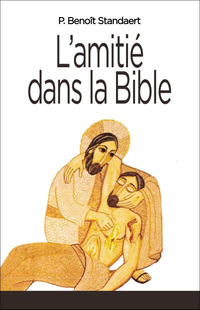 L’Amitié dans la Bible