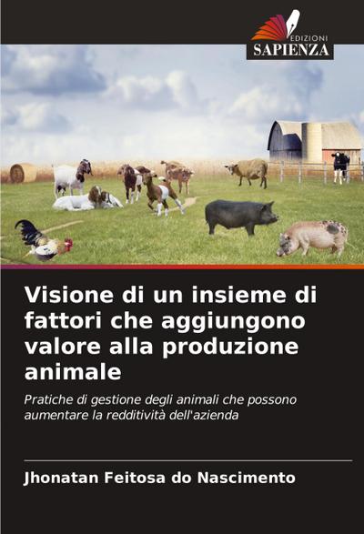 Visione di un insieme di fattori che aggiungono valore alla produzione animale