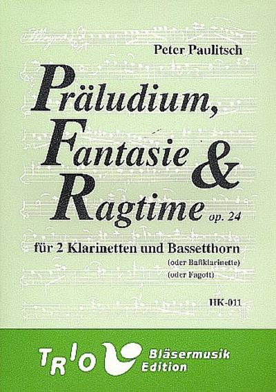 Präludium, Fantasie und Ragtime op.24 für 2 Klarinetten und Bassetthorn (Klarinette, Fagott)