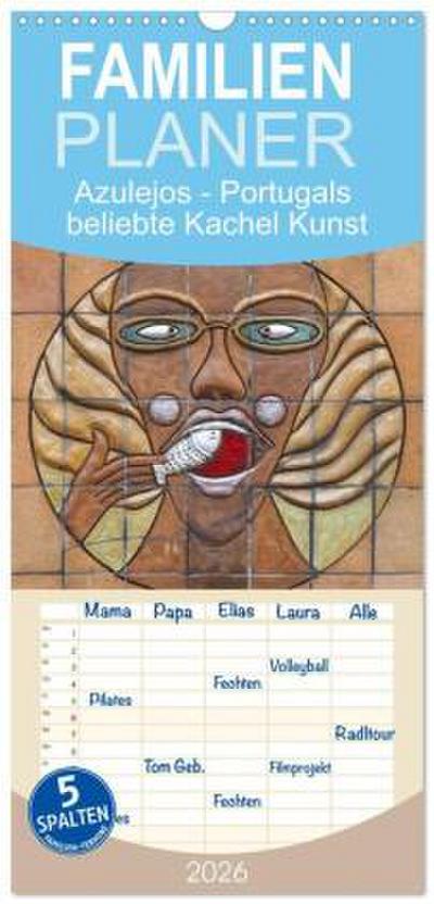 Familienplaner 2026 - Azulejos - Portugals beliebte Kachel Kunst mit 5 Spalten (Wandkalender, 21 x 45 cm) CALVENDO