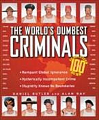World’s Dumbest Criminals