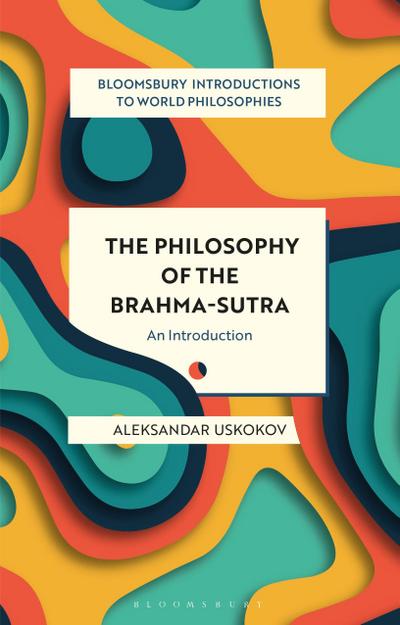 The Philosophy of the Brahma-Sutra