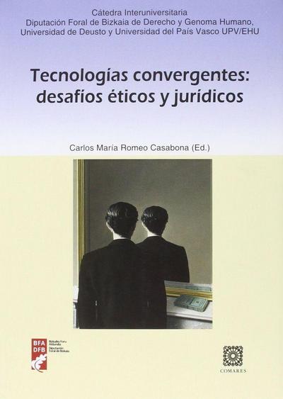 Tecnologías convergentes : desafíos éticos y jurídicos