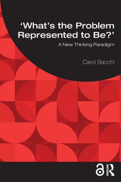 What’s the Problem Represented to Be?