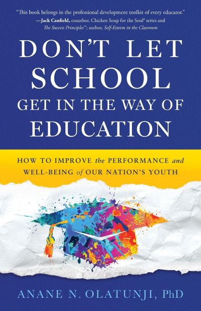Don’t Let School Get in the Way of Education
