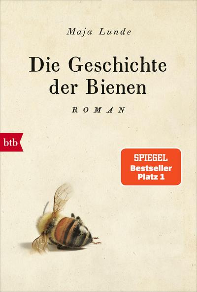 Die Geschichte der Bienen: Roman (Klimaquartett, Band 1)