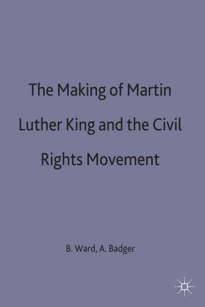 The Making of Martin Luther King and the Civil Rights Movement