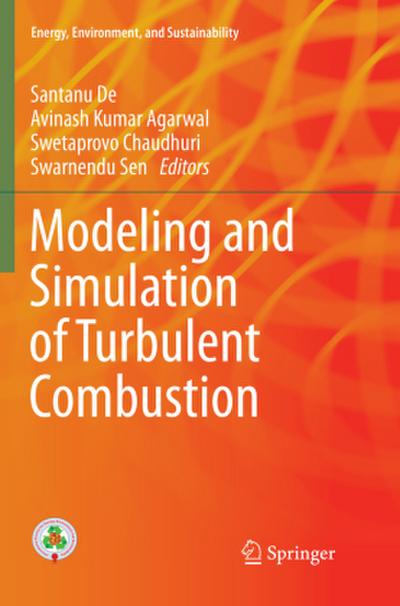 Modeling and Simulation of Turbulent Combustion