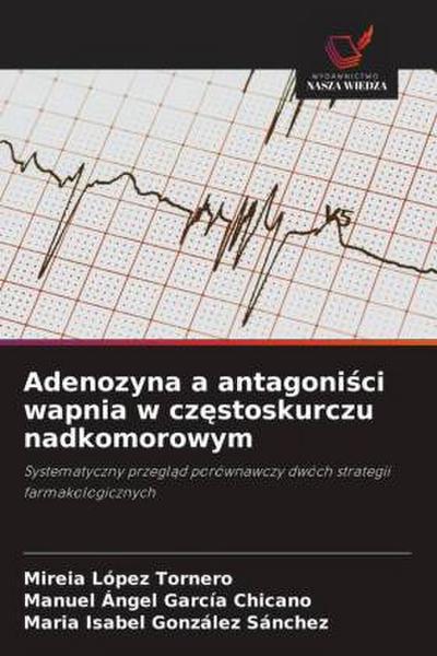 Adenozyna a antagoni¿ci wapnia w cz¿stoskurczu nadkomorowym