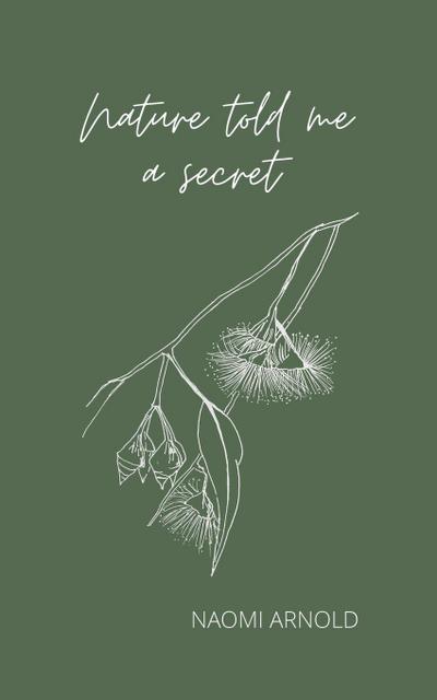 Nature Told Me A Secret