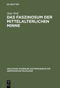 Das Faszinosum der mittelalterlichen Minne