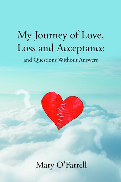 My Journey of Love, Loss and Acceptance