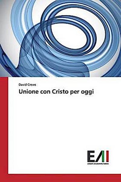 Unione con Cristo per oggi