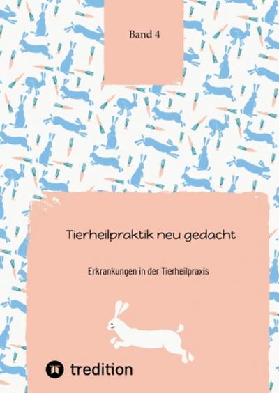 Tierheilpraktik neu gedacht Teil 4