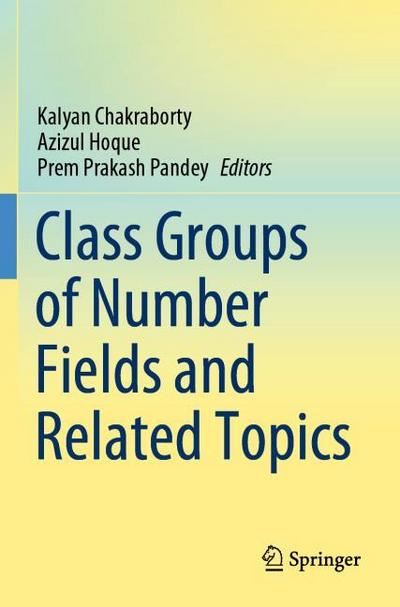 Class Groups of Number Fields and Related Topics