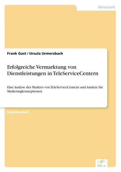 Erfolgreiche Vermarktung von Dienstleistungen in TeleServiceCentern