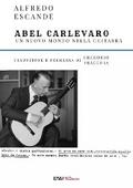 Abel Carlevaro - Un nuovo mondo nella chitarra