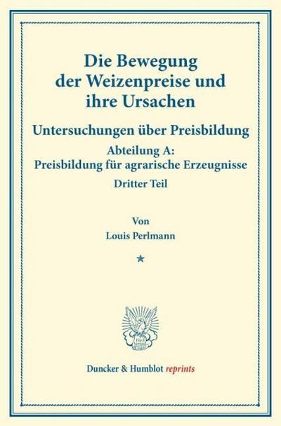 Die Bewegung der Weizenpreise und ihre Ursachen.