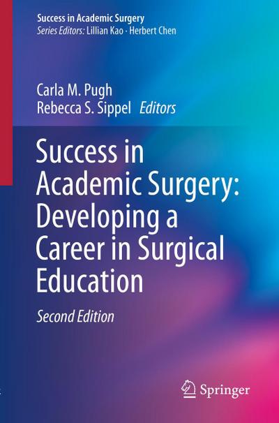 Success in Academic Surgery: Developing a Career in Surgical Education