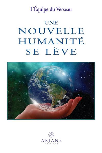 Une nouvelle humanite se leve