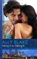 Faking It To Making It